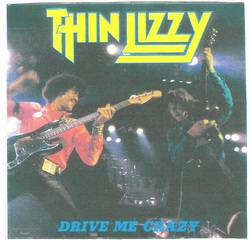 Thin Lizzy : Drive Me Crazy